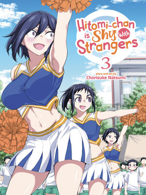cover image of Hitomi-chan is Shy With Strangers, Volume 3